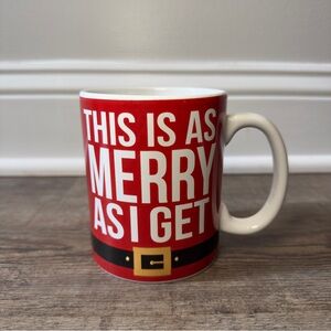 Christmas Coffee Mug “This Is As Merry As I Get”